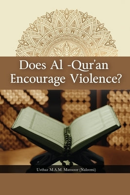 Does Al-Qur'an Encourage Violence? by Imamudeen, Farweez