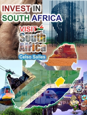 INVEST IN SOUTH AFRICA - VISIT SOUTH AFRICA - Celso Salles: Invest in Africa Collection by Salles, Celso