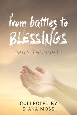 from battles to BLESSINGS by Moss, Diana