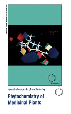 Phytochemistry of Medicinal Plants by Arnason, John T.