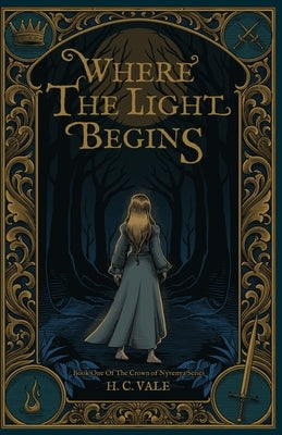 Where the Light Begins by Vale, H. C.
