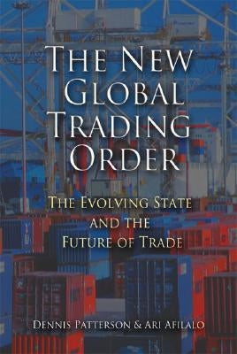 The New Global Trading Order by Patterson, Dennis