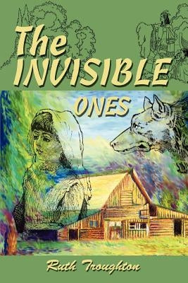 The Invisible Ones by Troughton, Ruth