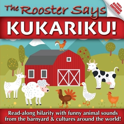 The Rooster Says Kukariku!: Onomatopoeia for Animal Sounds from Languages and Cultures Around the World (KOSHER EDITION) by Benjamin, Daniel