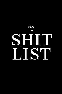 My Shit List by Publishing, A. D.