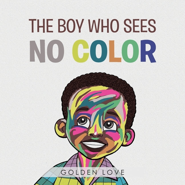 The Boy Who Sees No Color by Love, Golden