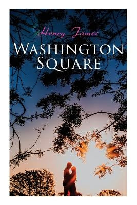 Washington Square by James, Henry