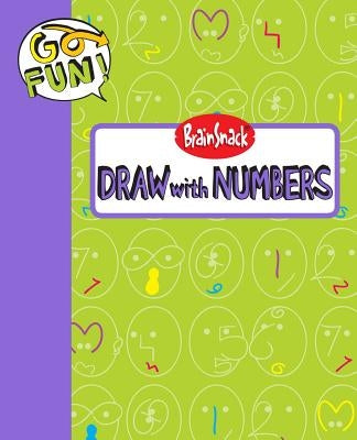 Go Fun! Brainsnack Draw with Numbers: Volume 11 by Andrews McMeel Publishing