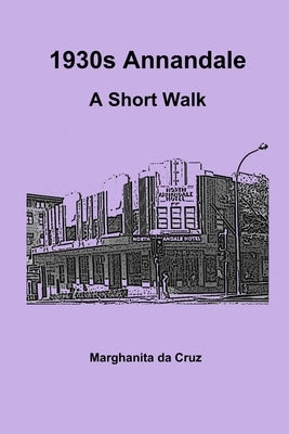 1930s Annandale: A Short Walk by Da Cruz, Marghanita
