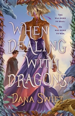 When Dealing with Dragons by Swift, Dana