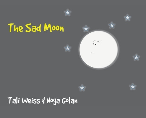 The Sad Moon by Weiss, Tali