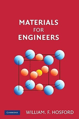 Materials for Engineers by Hosford, William F.