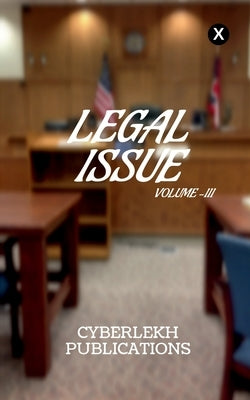 Legal Issue, Volume -III by Publicati, Cyberlekh