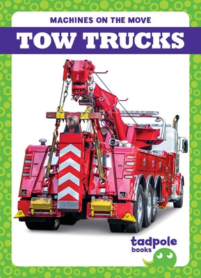 Tow Trucks by Deniston, Natalie