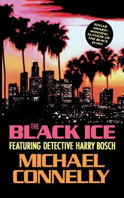 The Black Ice by Connelly, Michael