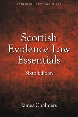 Scottish Evidence Law Essentials by Chalmers, James