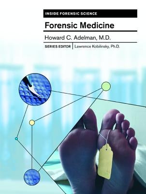 Forensic Medicine by Adelman, Howard C.