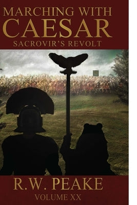 Marching With Caesar-Sacrovir's Revolt by Hercules, Bz