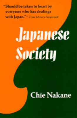 Japanese Society: Volume 4 by Nakane, Chie