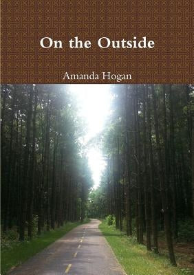 On the Outside by Hogan, Amanda