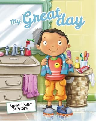 My Great Day: A Day That Rhymes by De Bezenac, Agnes