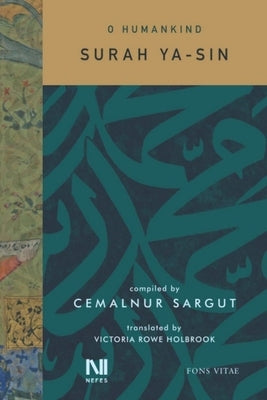 O Humankind: Surah Ya-Sin by Sargut, Cemalnur
