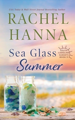 Sea Glass Summer by Hanna, Rachel