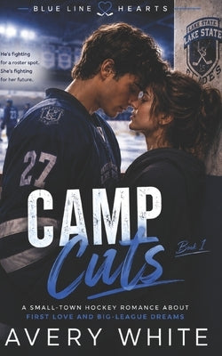 Camp Cuts: A Small-Town Hockey Romance About First Love and Big-League Dreams by Quiver, Cupid's