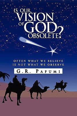 Is Our Vision of God Obsolete? by Pafumi, G. R.