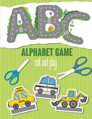 ABC Alphabet Game. Cut and Play: Alphabet activity book for kids 2-7 years old. Cut Cars and Drive on the Roads in the form of Letters by Sirius, Octopus