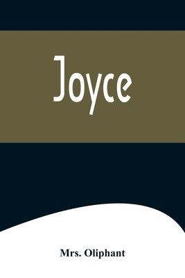 Joyce by Oliphant