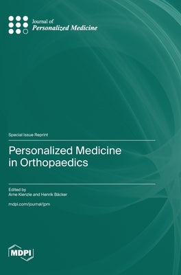 Personalized Medicine in Orthopaedics by Kienzle, Arne