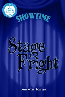 Stage Fright by Van Dongen, Leanne