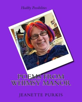 Poems from Whimsy Manor by Purkis, Jeanette
