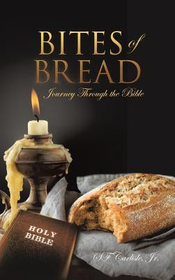 Bites of Bread by , Sf Carlisle, Jr.