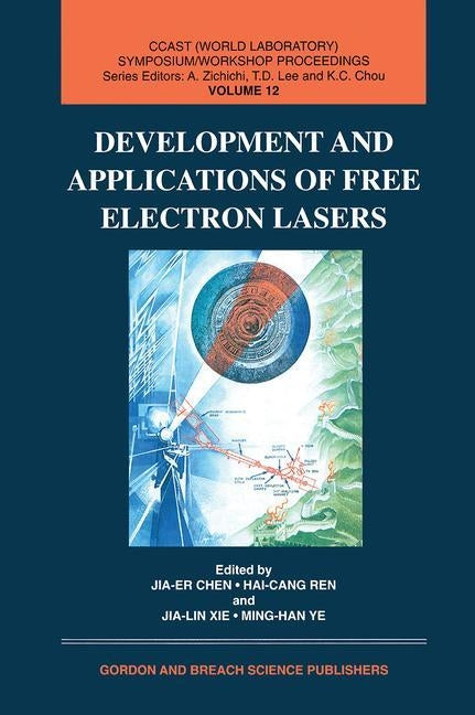 Development and Applications of Free Electron Lasers by Chen, Jia