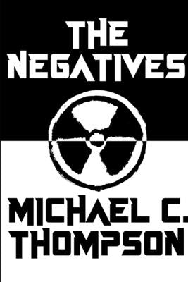 The Negatives by Thompson, Michael