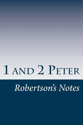1 and 2 Peter by Robertson, John C.