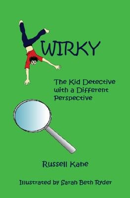 Kwirky: The Kid Detective with a Different Perspective by Ryder, Sarah Beth
