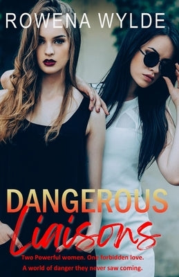 Dangerous Liaisons by Wylde, Rowena