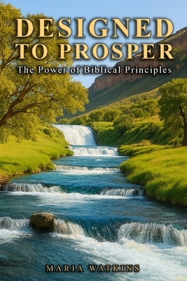 Designed To Prosper by Watkins, Maria