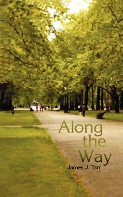 Along the Way by Tarr, James J.