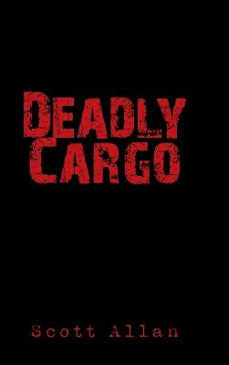 Deadly Cargo by Allan, Scott
