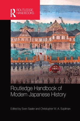 Routledge Handbook of Modern Japanese History by Saaler, Sven