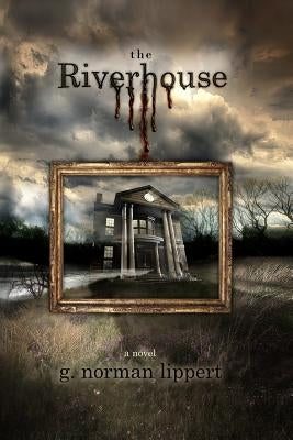 Riverhouse by Lippert, G. Norman