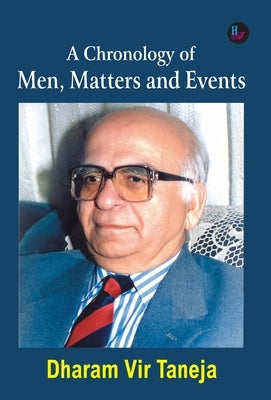 A Chronology of Men, Matters and Events by Taneja, Dharam Vir