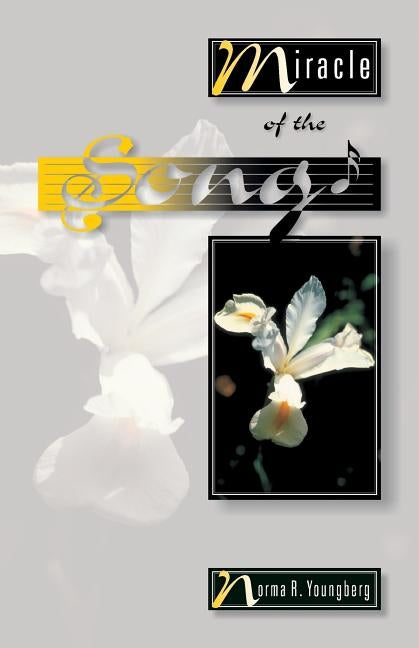 Miracle of the Song by Youngberg, Norma R.