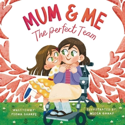 Mum & Me: The Perfect Team by Sharpe, Fiona