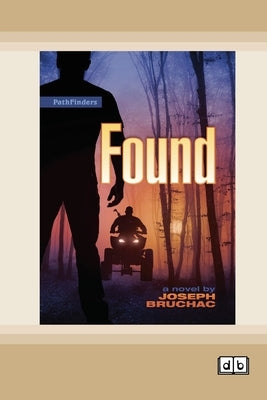 Found [Dyslexic Edition] by Bruchac, Joseph