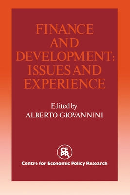 Finance and Development: Issues and Experience by Giovannini, Alberto